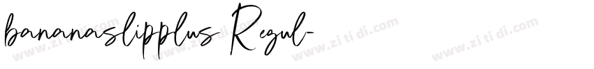 bananaslipplus Regul字体转换 bananaslipplus Regul字体转换